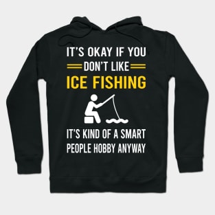 Smart People Hobby Ice Fishing Hoodie